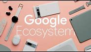 The Google Ecosystem explained (compared to Apple)