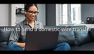 How to send a domestic wire transfer with Bank of America