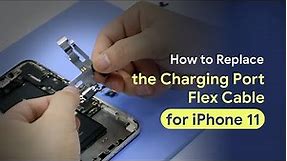 How to Replace the Charging Port Flex Cable for iPhone 11