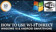 HOW TO USE WI-FI DIRECT ( PC - ANDROID )
