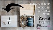 Personalized Wooden Gift Box with Cricut EasyPress - How to Iron On Wood