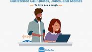 Conference Call Humor and Funny Quotes | Branded Bridge Line