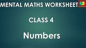Mental Math Worksheet Numbers for class 4 / Students Reference.