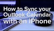 How to Sync your Outlook Calendar with an iPhone