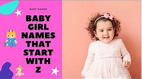 Unique Baby Girl Names That Start With Z with Meanings | Girl Names starting with Z Alphabet