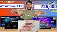 Top 5 Best 43 Inch 4K Smart TV Under 25000⚡August 2023 || Best 4K TV Under 25K In 2023