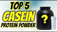 Top 5 Casein Protein Powder 2021 | Best Casein Protein Powders