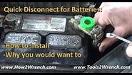 How to install a battery quick disconnect for long-time storage of a vehicle. Theft prevention too!