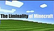 The Liminality of Minecraft