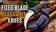 Top 5 Best Karambit Knives with a Fixed Blade