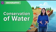 Why Do We Need To Conserve Water? | Class 7 | Learn With BYJU'S