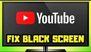 How to FIX YouTube Black Screen [No Picture] Problem Smart TV / Android TV