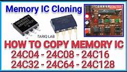 How To Copy Memory IC | 24C08 | 24C16 | 24C32 | 24C64 | Memory IC Cloning | EEPROM Data Backup