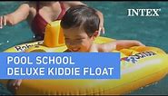 Intex® Pool School Deluxe Kiddie Float