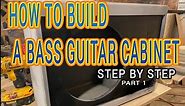 How to build a bass guitar cabinet