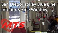 San Diego Trolley Blue Line Full Ride Side Window - San Ysidro to City College