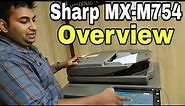 Sharp MFP MX-M754 Overview | How to Operate Sharp Printer | All features & settings of sharp printer