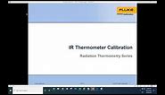 How to Calibrate an IR Thermometer Webinar Presented by Fluke Calibration