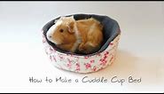 How to Make a Cuddle Cup Bed for Guinea Pigs & Hedgehogs