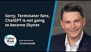Sorry, Terminator fans, ChatGPT is not going to become Skynet | Guest Jack Nichelson