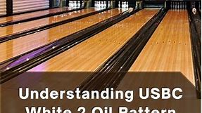 How to Play on USBC White 2 Oil Pattern?