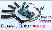 Easiest way to Program Different ICs with Arduino, Such as #Attiny85, #Atmega 8 So on.