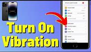 How To Turn On Vibration On iPhone