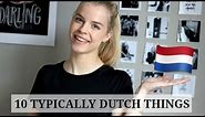 10 Things Only Dutch People Understand
