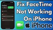 How To Fix FaceTime Not Working on iPhone in iOS 16/17