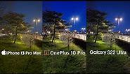 OnesPlus 10 Pro vs iPhone 13 Pro Max vs Galaxy S22 Ultra | Camera Test