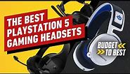 The Best PlayStation 5 Gaming Headsets - Budget to Best