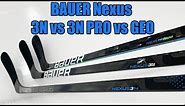Bauer Nexus 3N vs 3N Pro vs GEO Review - Which hockey stick should you buy?