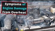 Symptoms of Engine Damage from Overheating