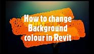 How to change background colour of revit
