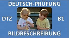 B1-Prüfung (DTZ) -- mündliche Prüfung -- Bildbeschreibung (Junge und Mädchen) -- Deutsch lernen