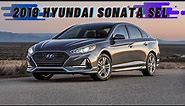 The 2019 Hyundai Sonata SEL Review: What you Need to know About the $24,000 Hyundai Sonata
