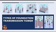 Foundation Types for Transmission Tower
