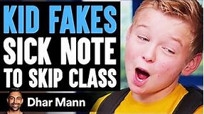 Kid FAKES SICK NOTE to Skip Class, He Instantly Regrets It | Dhar Mann