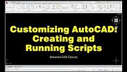 Customizing AutoCAD: Creating and Running Scripts
