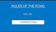 7 - INTERSECTIONS - Rules of the Road - (Useful Tips)