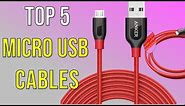 Top 5 Best Micro USB Cables In 2020-Fast Charging Cables