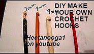 DIY MAKE YOUR OWN CROCHET HOOKS