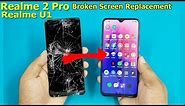Realme 2 Pro / Realme U1 Broken LCD Screen Replacement | How to Change Realme Lcd Display and Touch