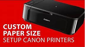 How to Create Custom Paper Sizes Canon Desktop / Windows