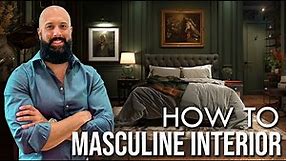 How to Create a Masculine Interior Design Look for Your Home