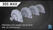 3DS Max Tutorial - Preparing Models for 3D Print and .STL Export