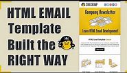 HTML Email Template Built the RIGHT WAY - 2024!