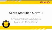 Alarm 1 Troubleshooting for FANUC CNC Servo Amplifier