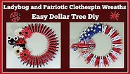 Ladybug and Patriotic Clothespin Wreaths Dollar Tree Diy