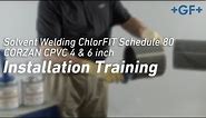 How to solvent welding ChlorFIT® Schedule 80 CORZAN CPVC 4 & 6 inch